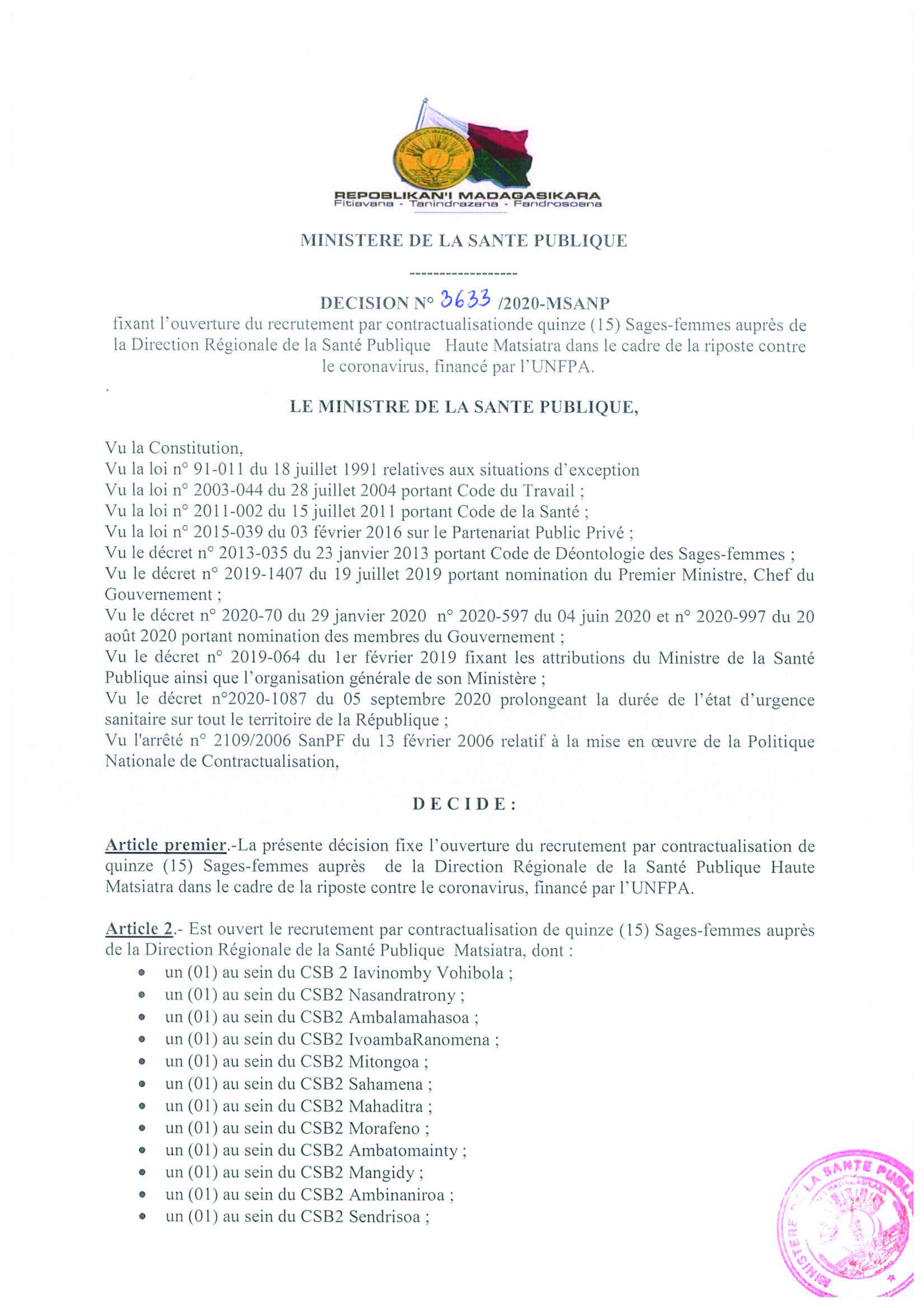 Décision N°3633/2020-MSANP fixant l’ouverture du recrutement par contractualisation de 15 Sages-femmes auprès de la Direction Régionale de la Santé publique, Haute Matsiatra dans le cadre de la riposte contre le covid-19, financé par l’UNFPA.