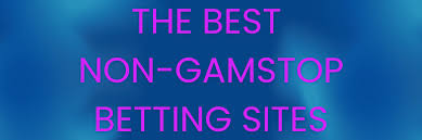 Non GamStop Betting Sites Your Gateway to Unrestricted Wagering