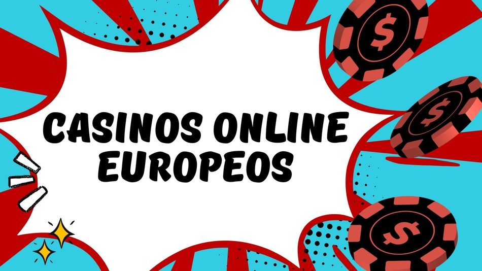 Descubre los Mejores Casinos Online Europeos 833758049