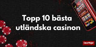 Utländska Casino En Guide till Online Spel i Utlandet