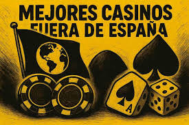 Explorando Casinos Fuera de España Oportunidades y Experiencias Únicas