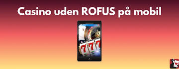 Online Casino Uden Om Rofus En Guide til Spiloplevelser