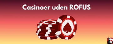 Opdag Fordelene ved Casino Uden Rufus Opdag Fordelene ved Casino Uden Rufus