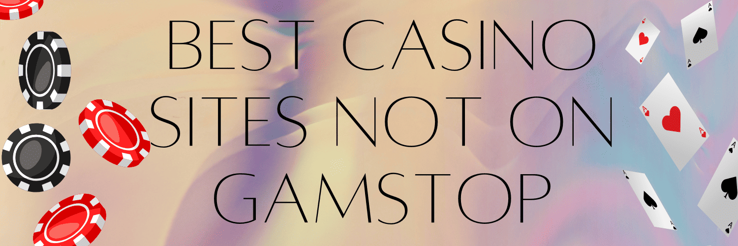 Exploring Non-Gamstop Casinos The Ultimate Guide