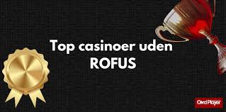 Oplev de Bedste Casinoer Uden om Rufus